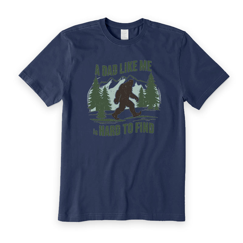 A Dad Like Me Is Hard To Find T-Shirt