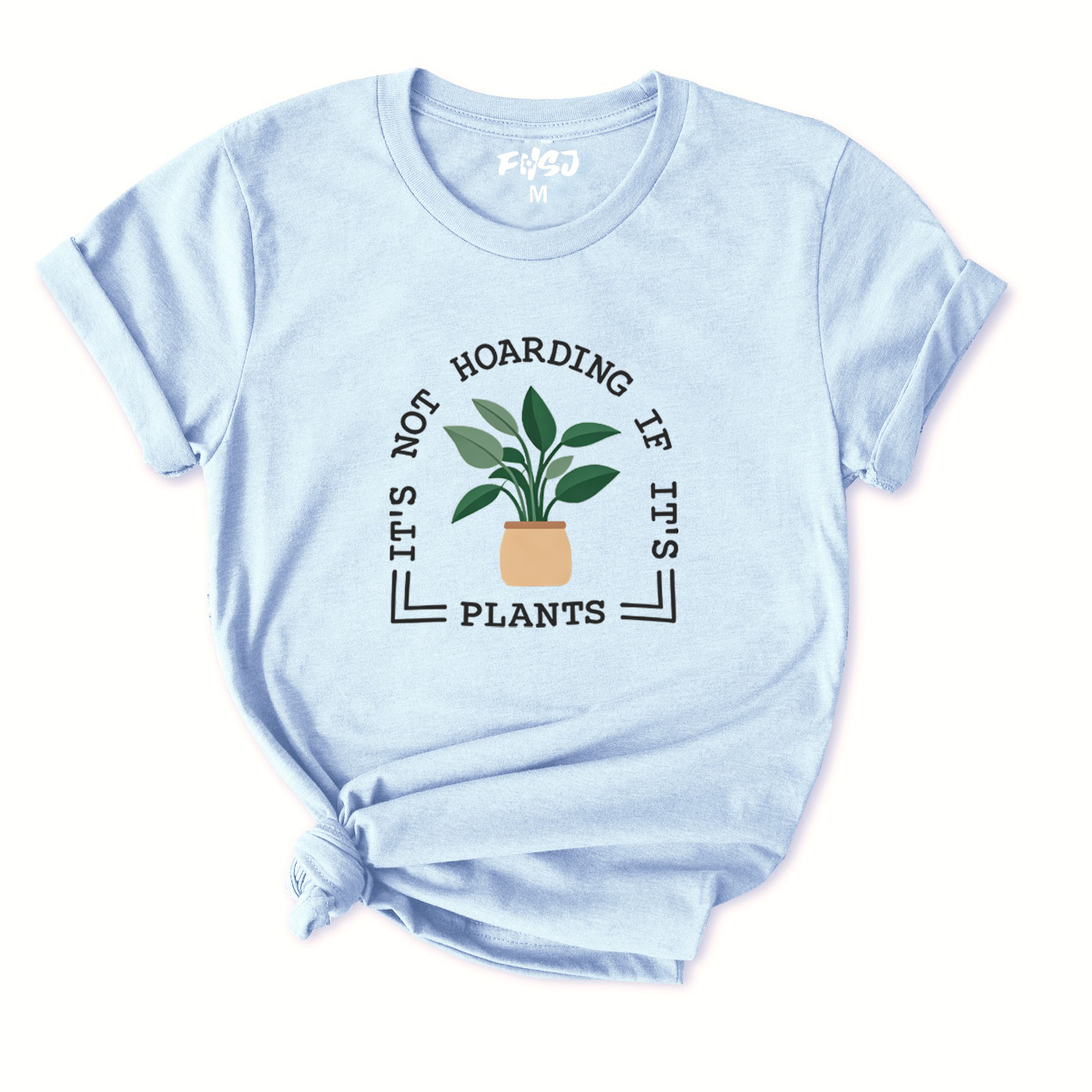 Not Hoarding If It Is Plants T-Shirt for Women