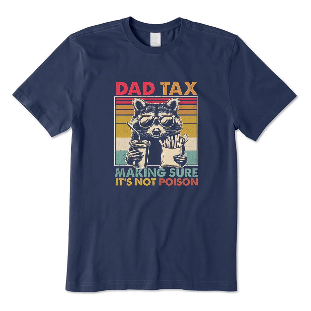 Dad Tax Raccoon T-Shirt