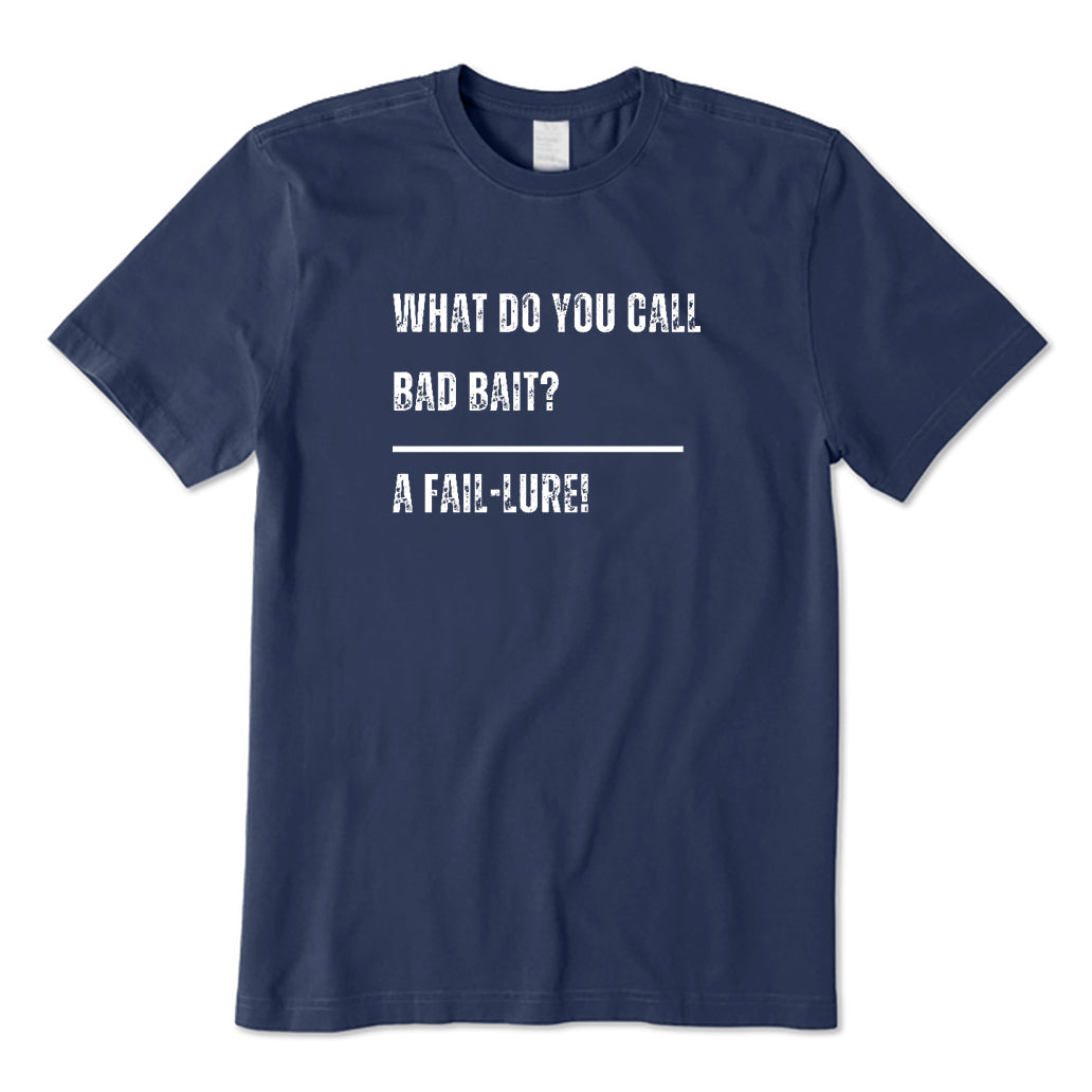 What Do You Call Bad Bait? T-Shirt