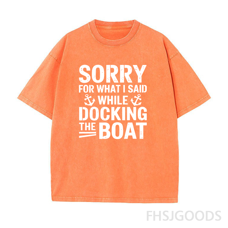 Sorry for What I Said While Docking The Boat Unisex Distressed T-Shirt