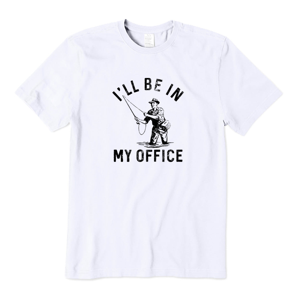I'll Be in My Office T-Shirt