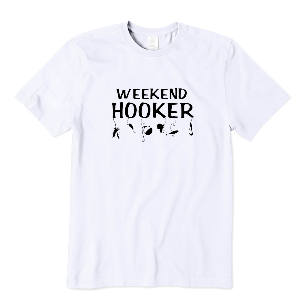 Weekend Hooker T-Shirt