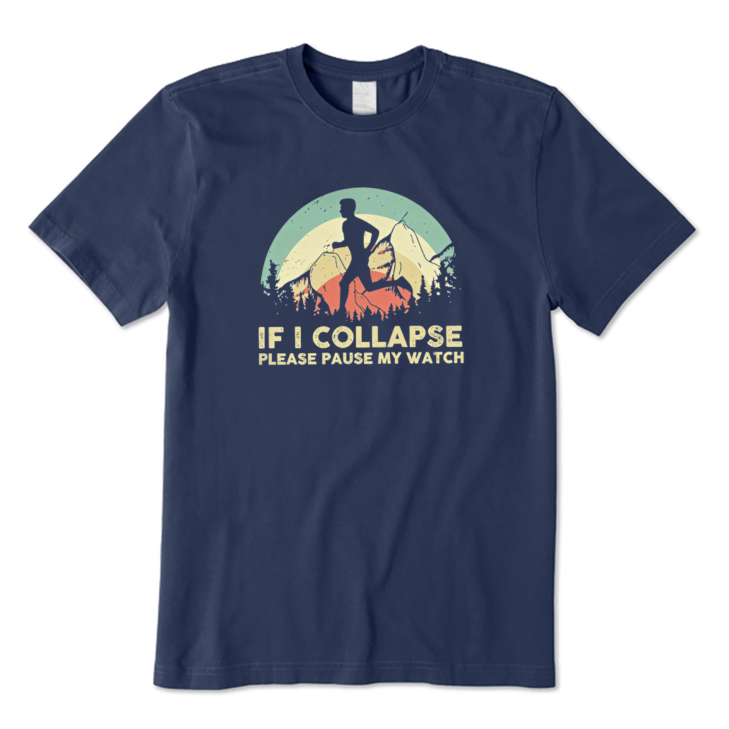 If I Collapse Please Pause My Watch T-Shirt