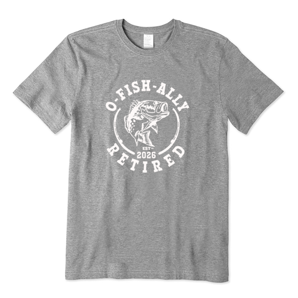 O-Fish-Ally Retired Since 2026 T-Shirt