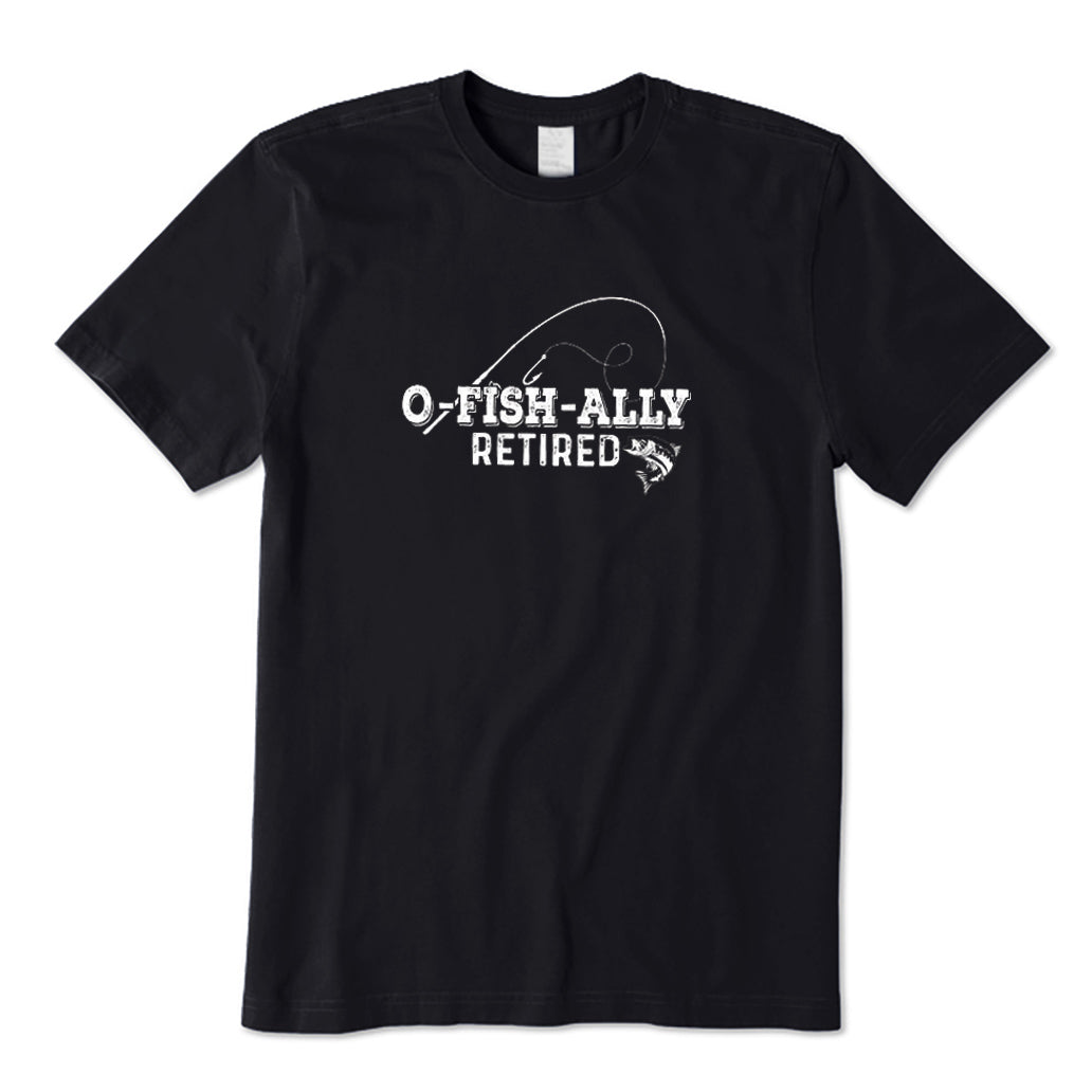 O-Fish-Ally Retired T-Shirt