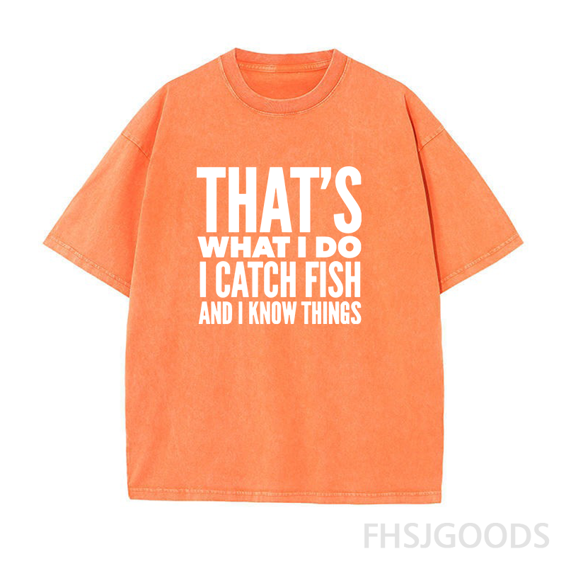 That's What I Do I Catch Fish and Know Things Unisex Distressed T-Shirt