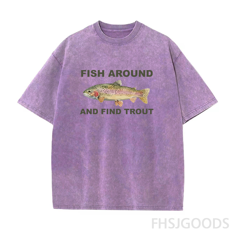 Fish Around and Find Trout Unisex Distressed T-Shirt