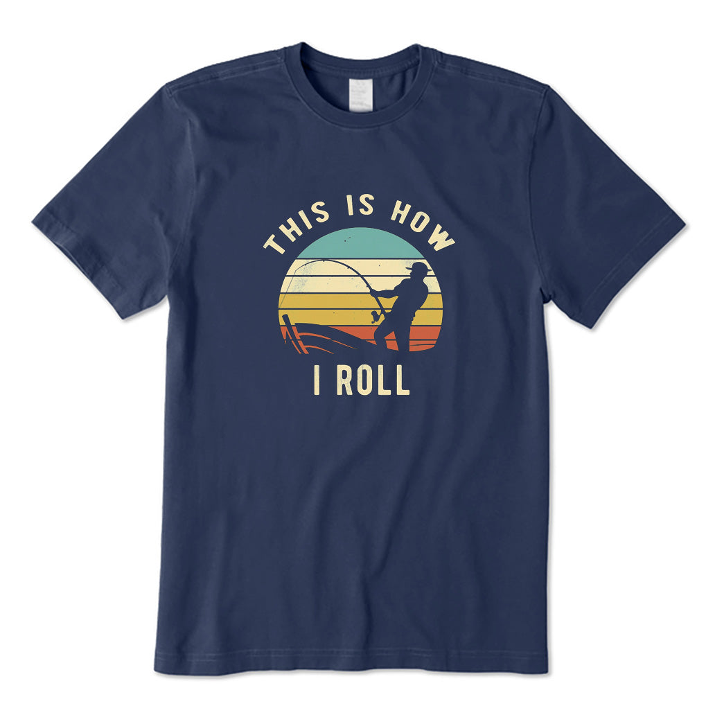 This Is How I Roll T-Shirt