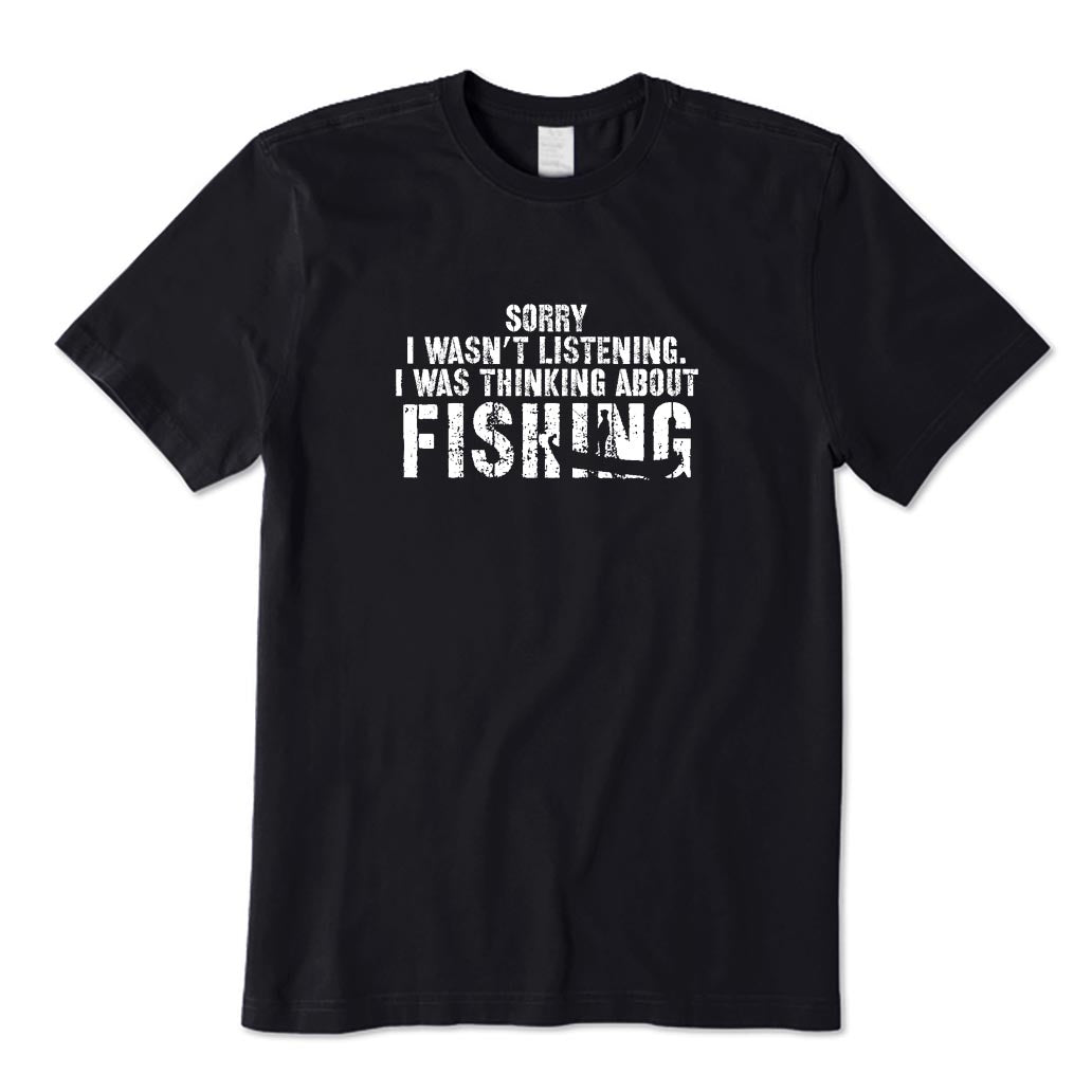 I Was Thinking about Fishing T-Shirt