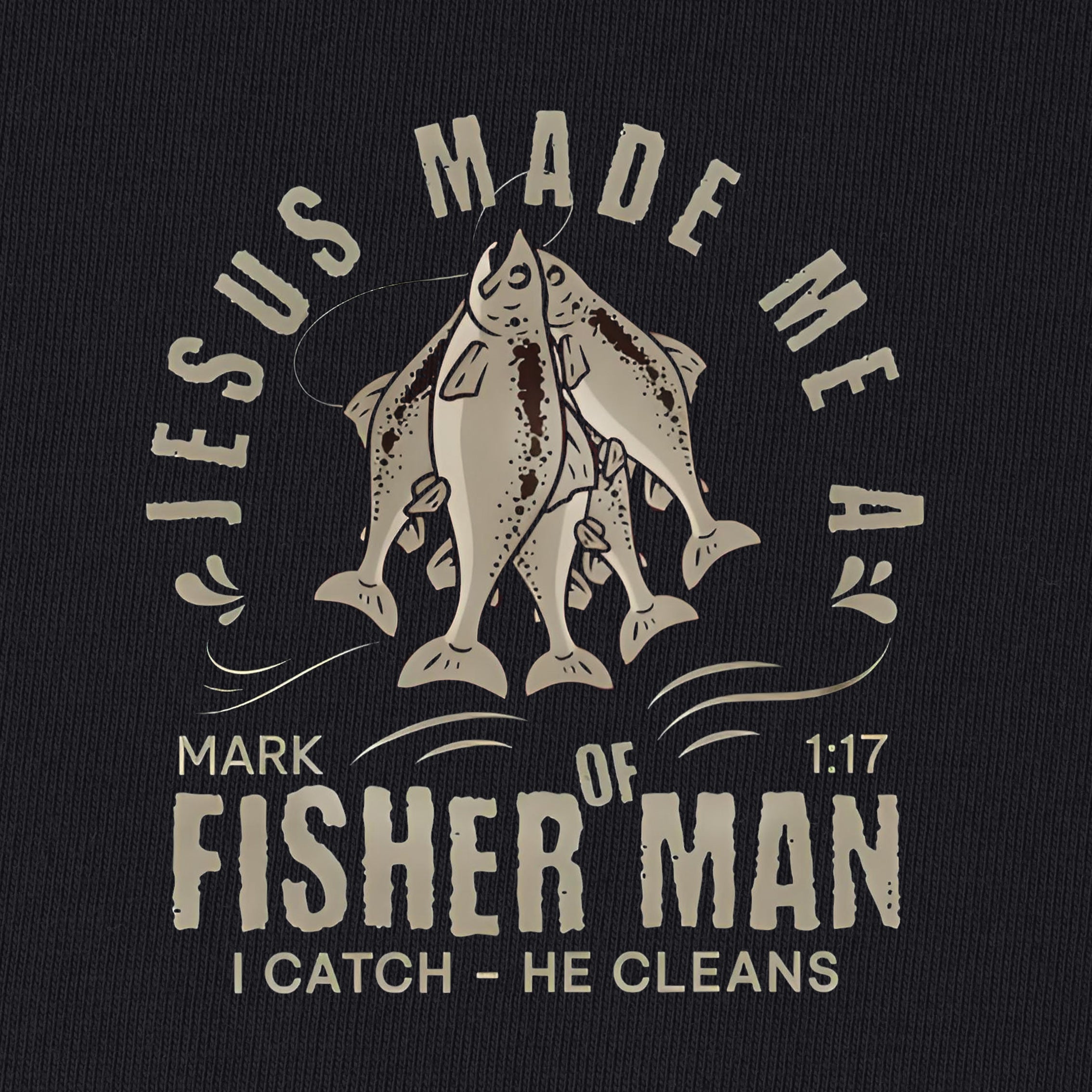 Jesus Made Me A Fisher Man T-Shirt