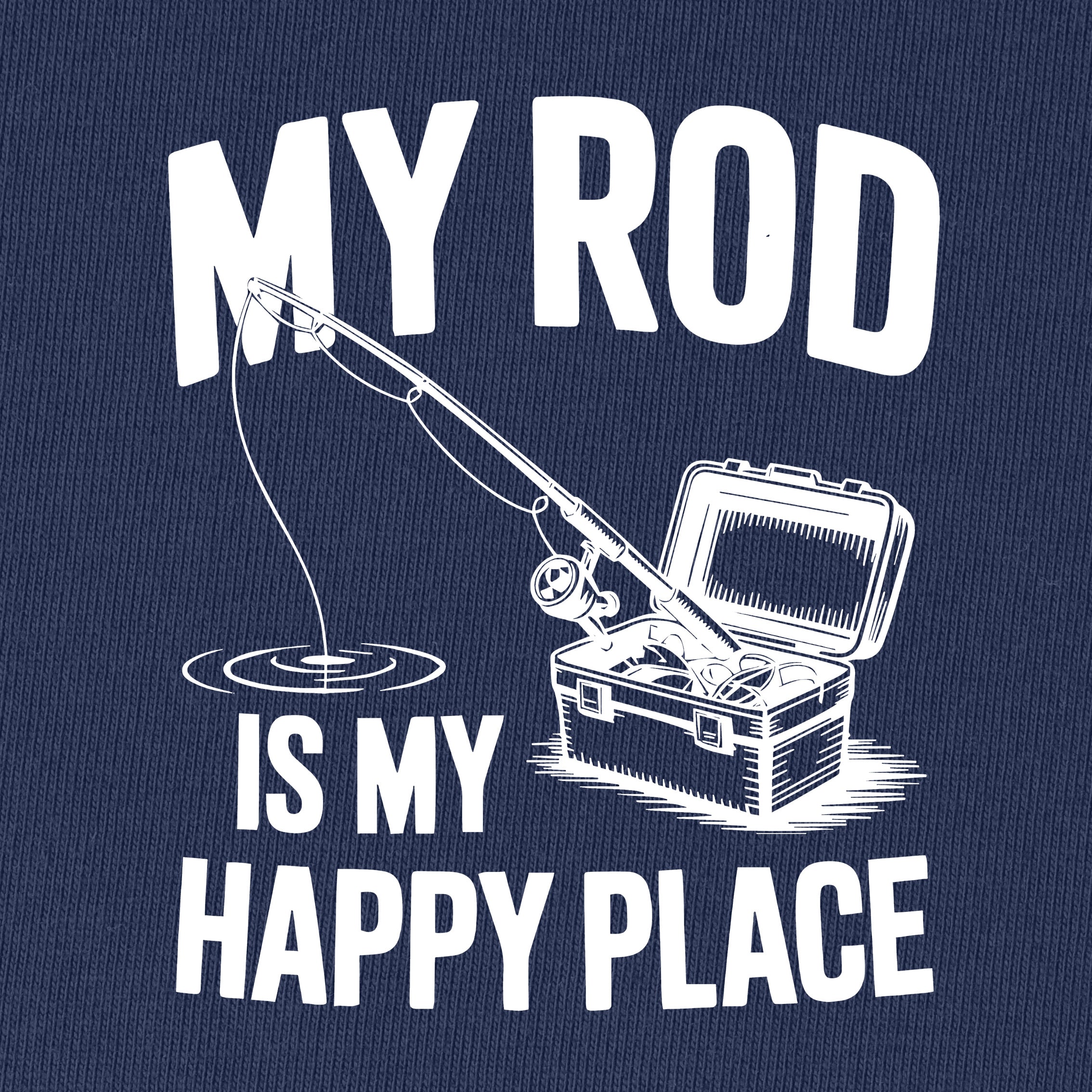 My Rod Is My Happy Place T-Shirt