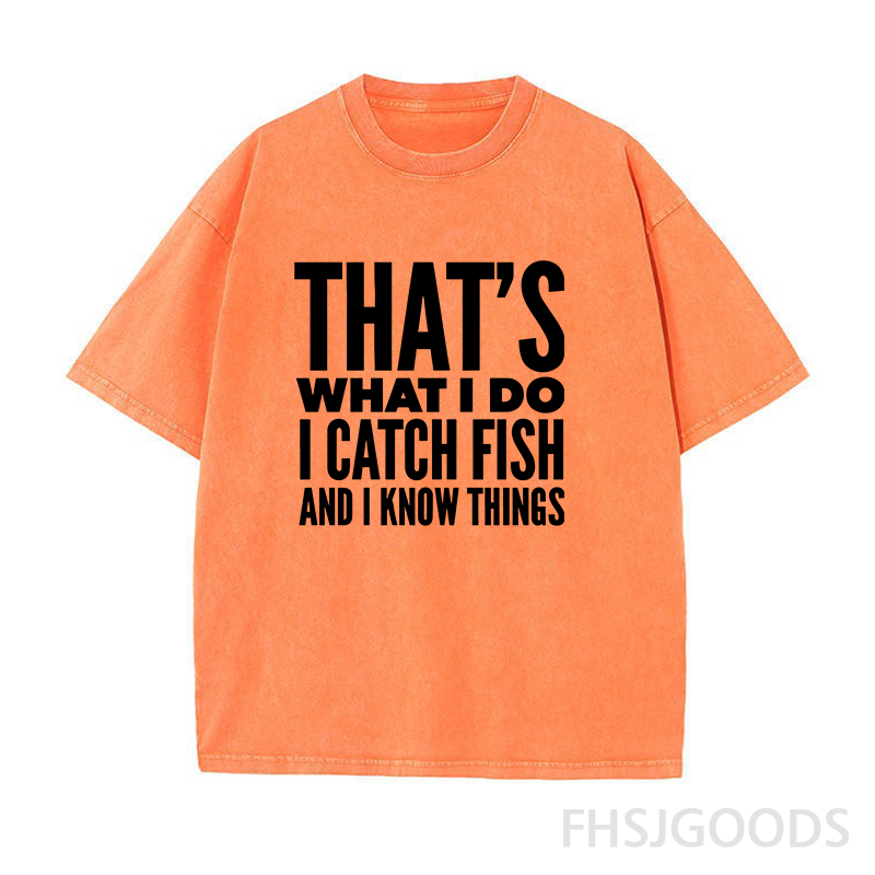 That's What I Do I Catch Fish and Know Things Unisex Distressed T-Shirt
