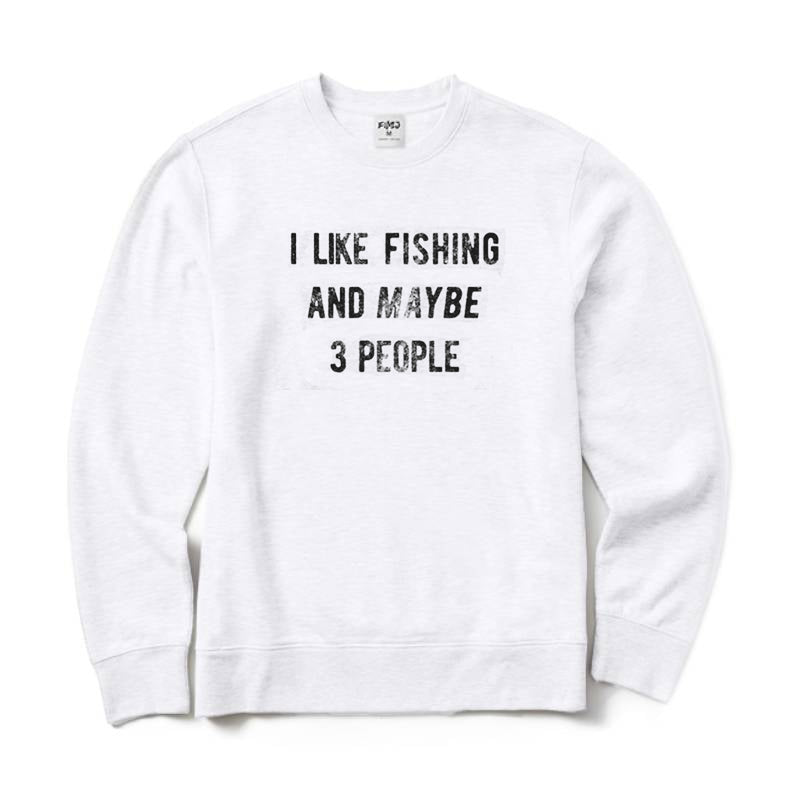 I Like Fishing and Maybe 3 People Crewneck Sweatshirt