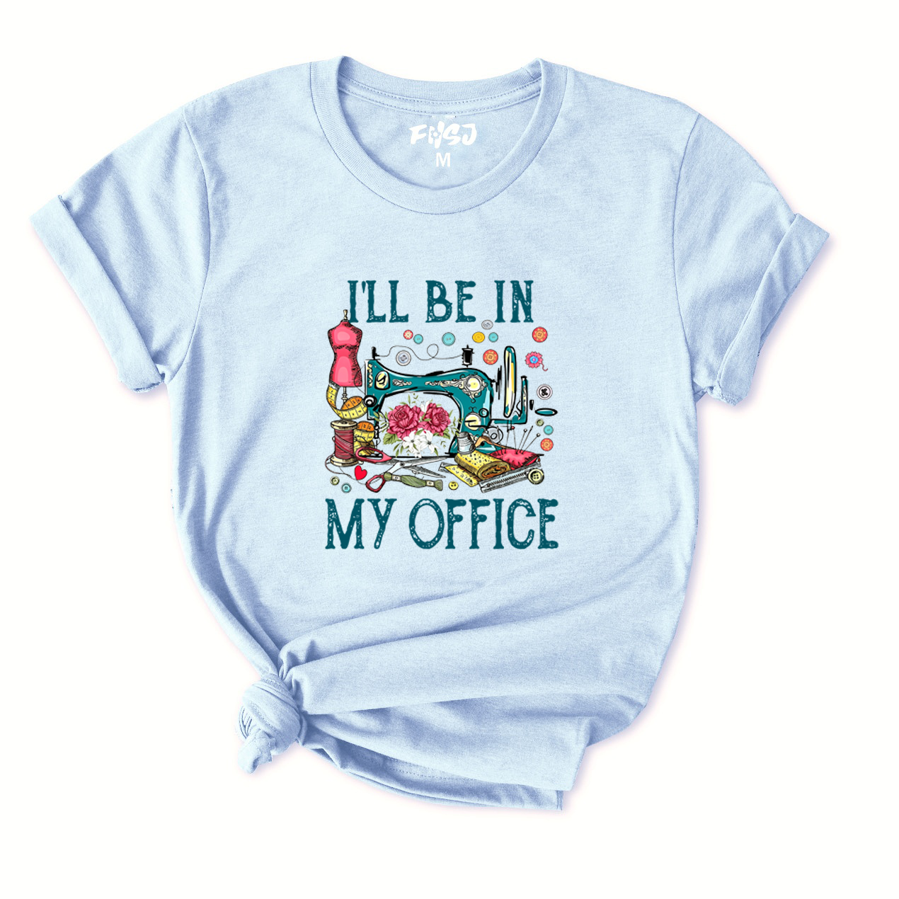 I'll Be In My Office Sewing T-Shirt for Women