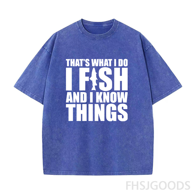 I Fish and I Know Things Unisex Distressed T-Shirt