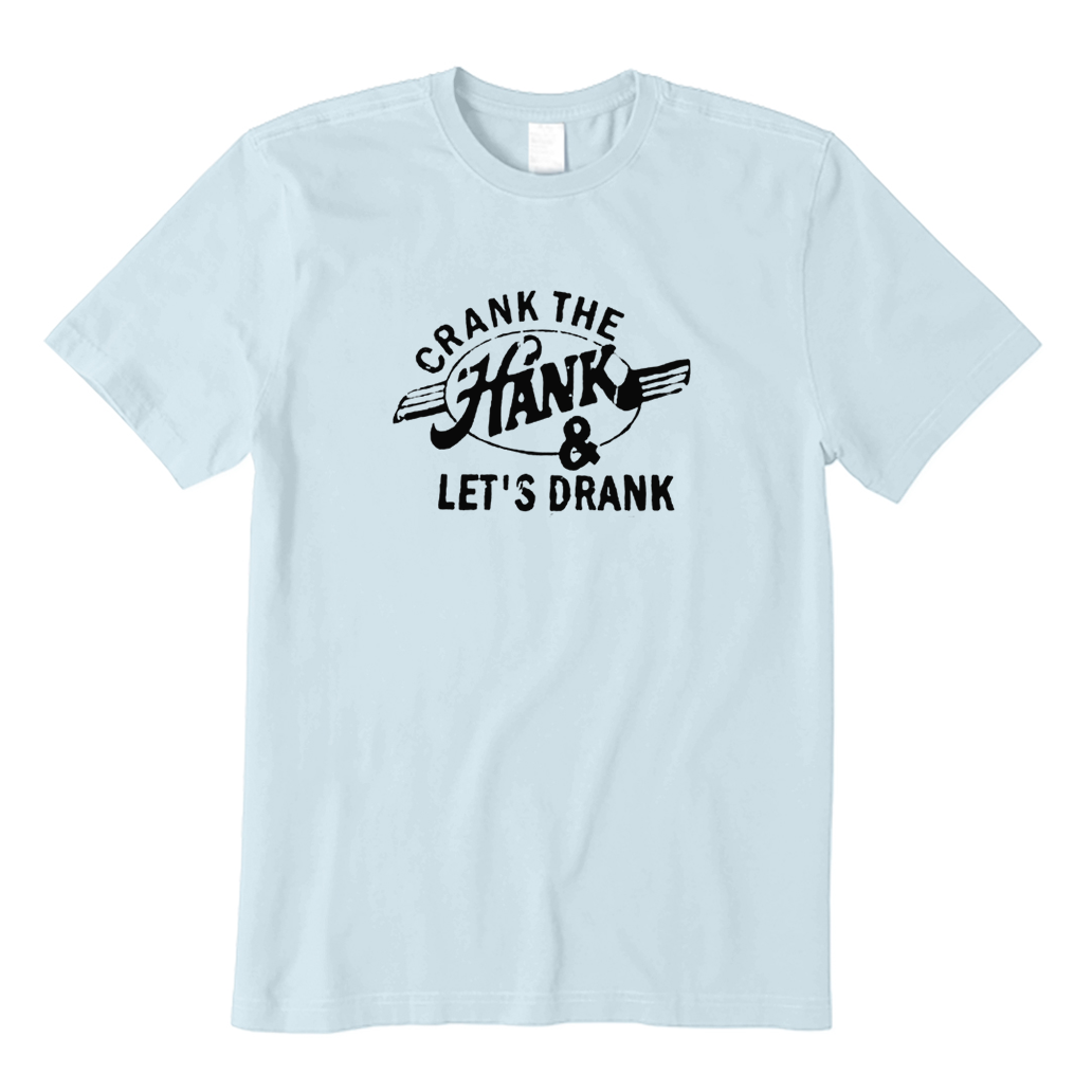 Let's Drank T-Shirt