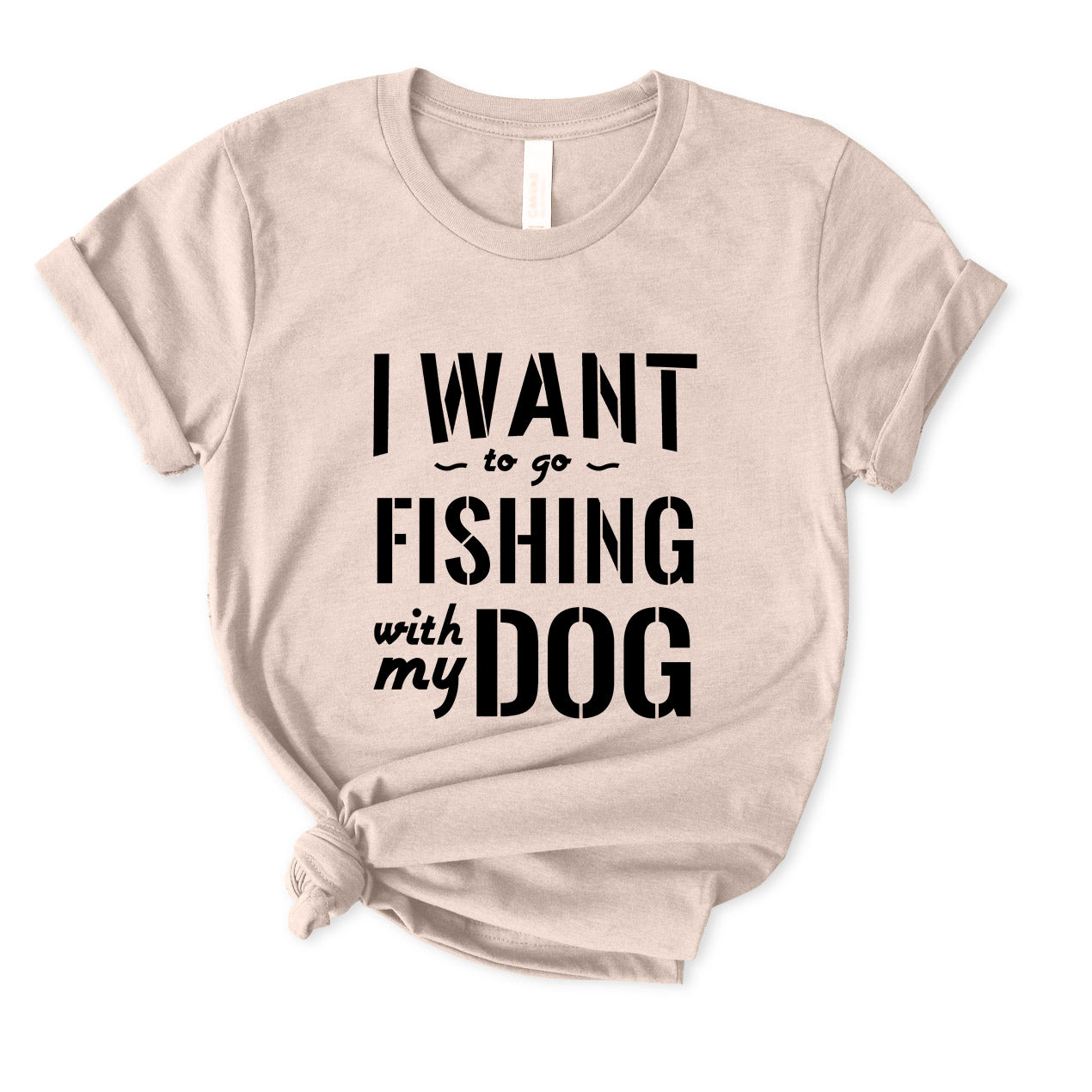 I Want to Go Fishing With My Dog T-Shirt for women