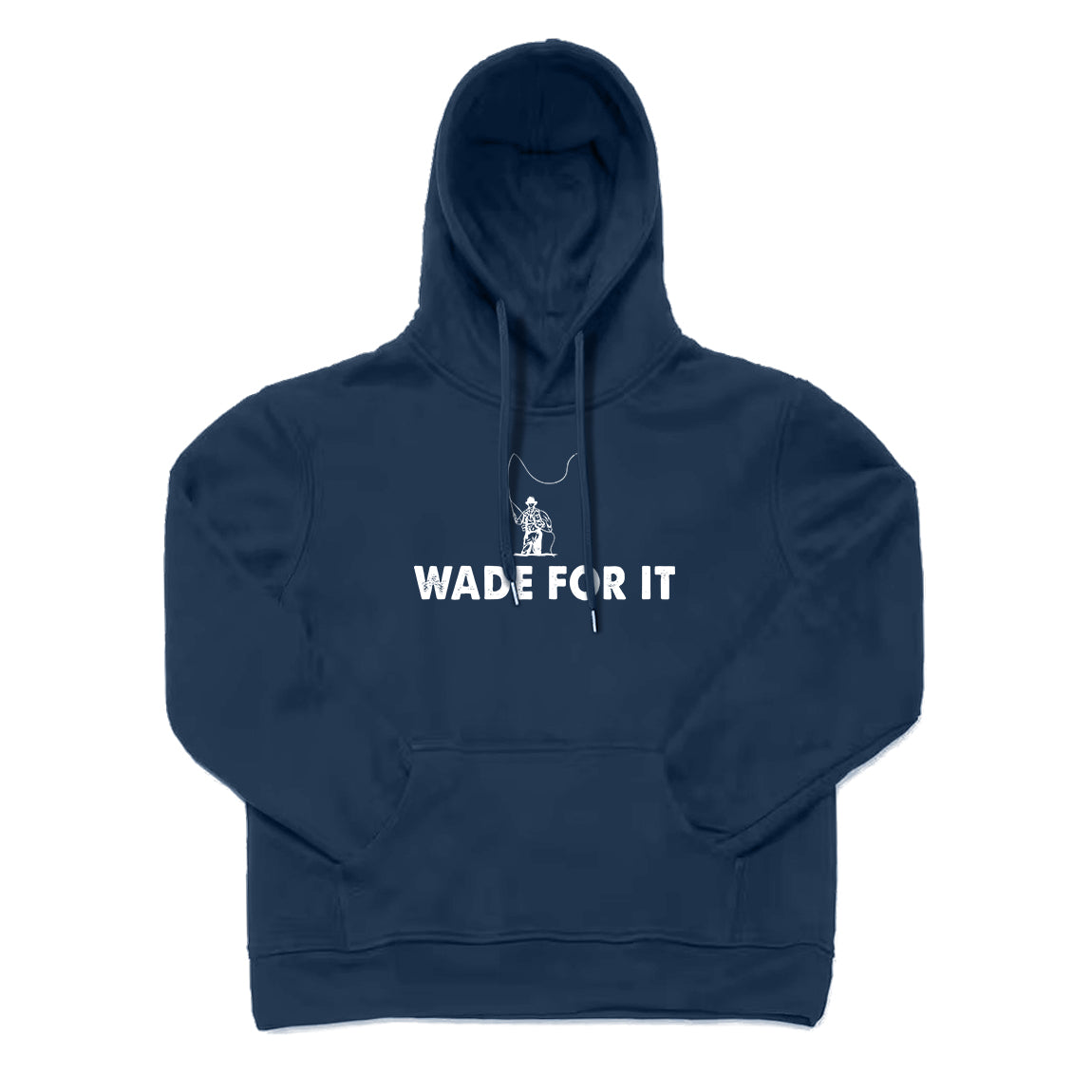 Wade for Fly Fishing Hoodie