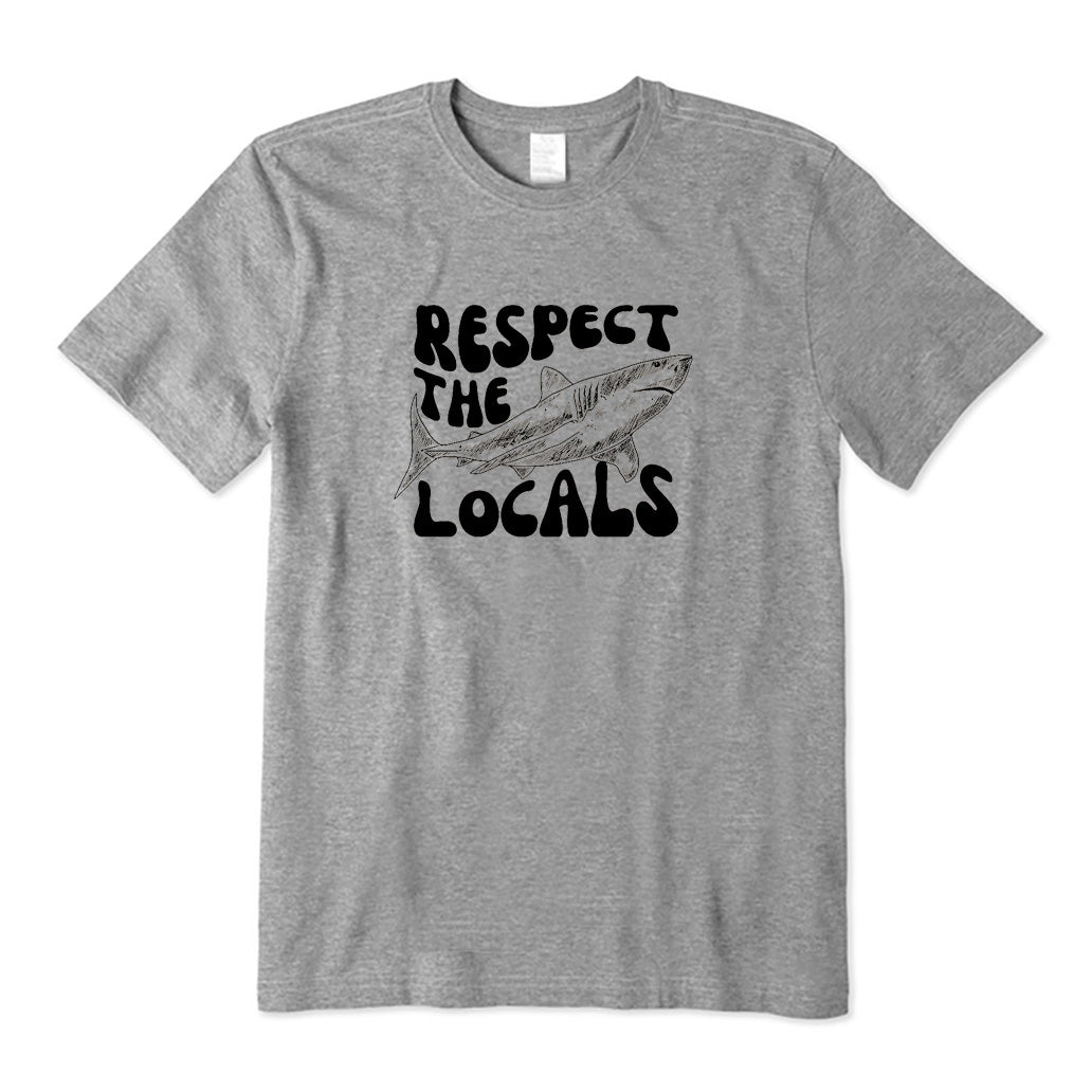 Respect The Locals T-Shirt