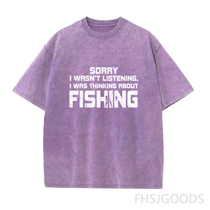 Sorry I Wasn't Listening I Was Thinking about Fishing Unisex Distressed T-Shirt