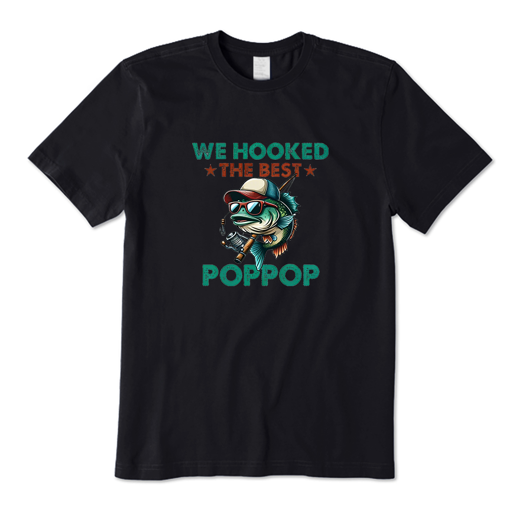 We Hooked The Best Poppop T-shirt