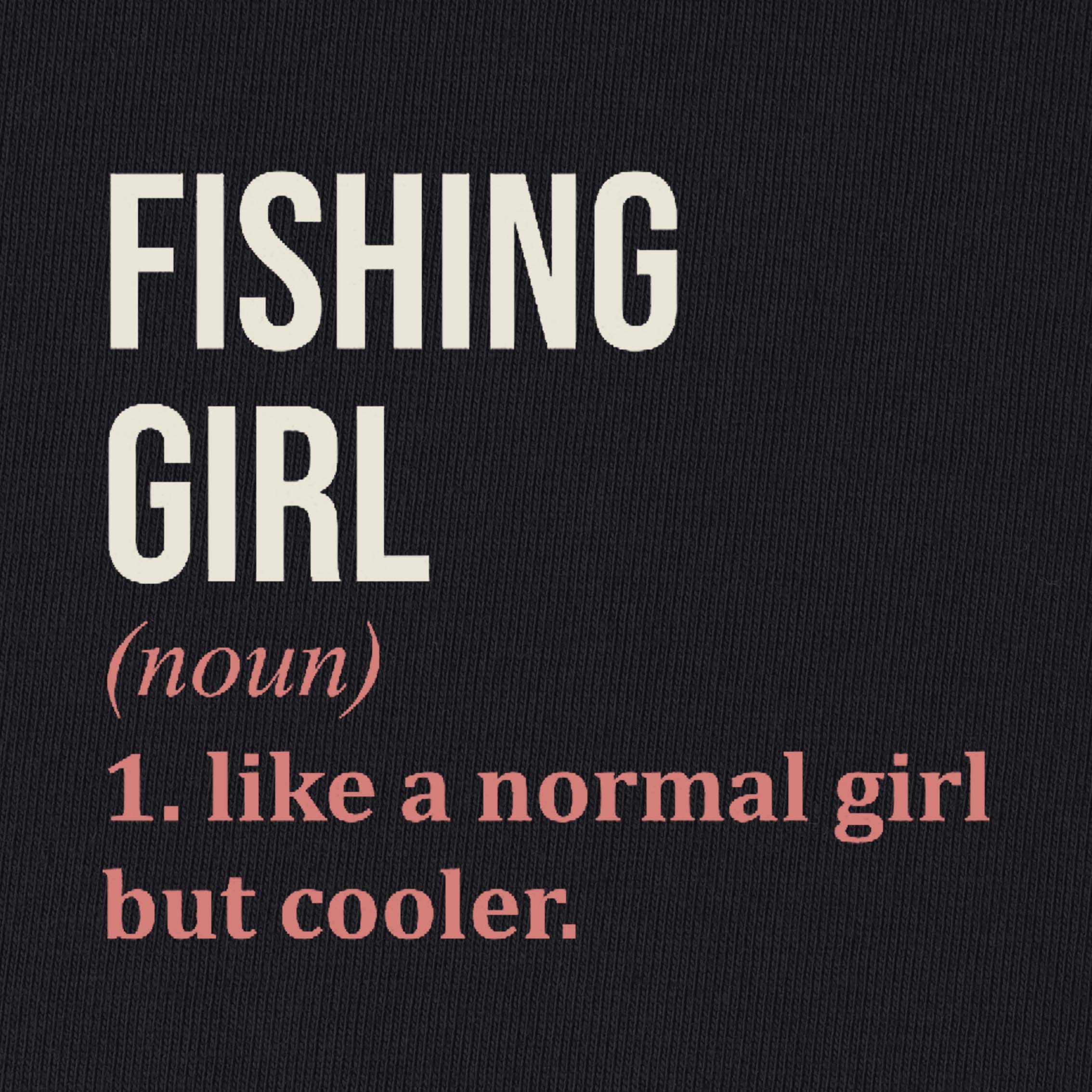 Fishing Girl Definition T-Shirt for Women