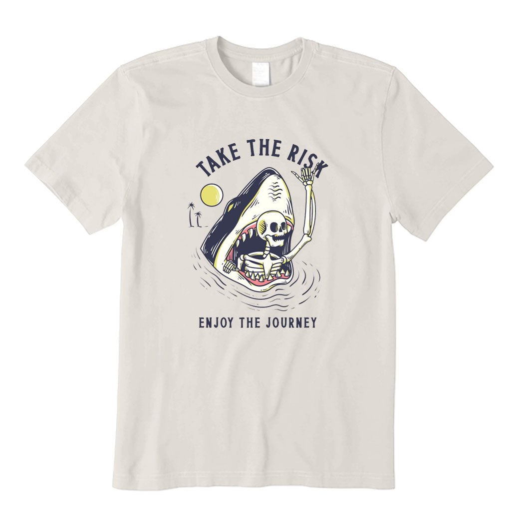 Take The Risk Enjoy The Journey T-Shirt