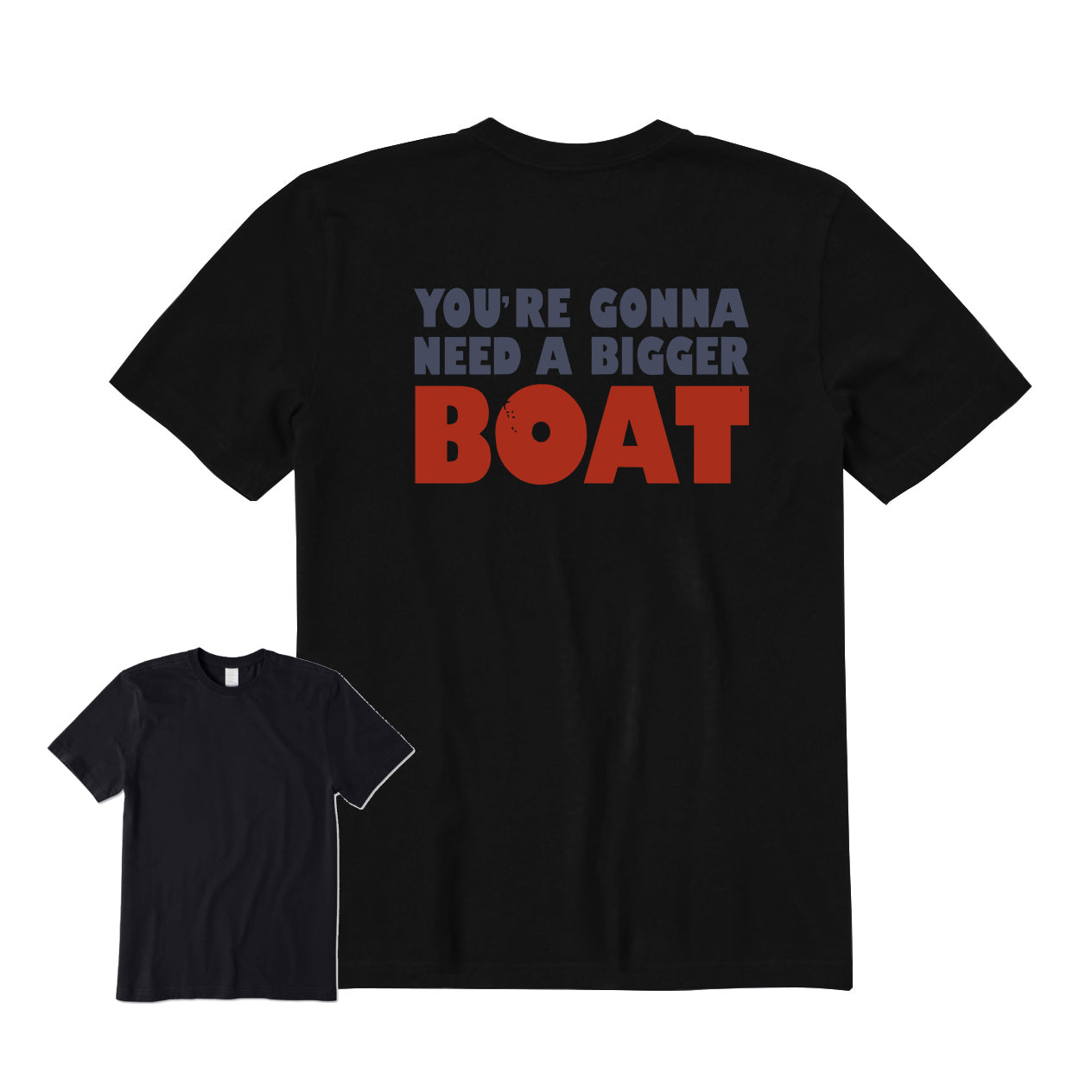 You're Gonna Need A Bigger Boat Back Graphic T-Shirt