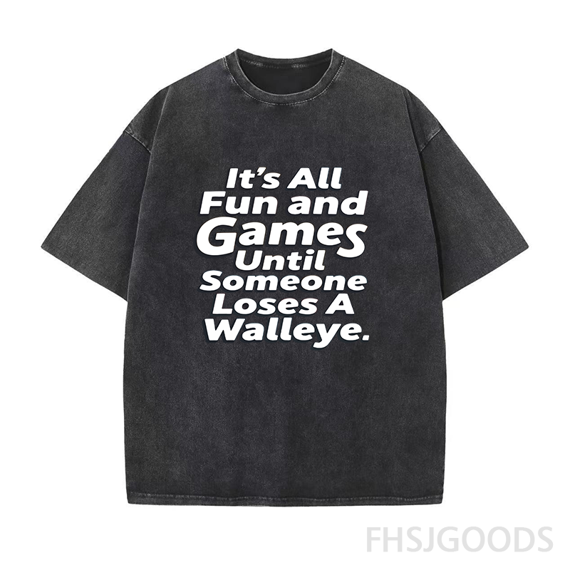 It's All Fun and Games Until Someone Loses A Walleye Unisex Distressed T-Shirt
