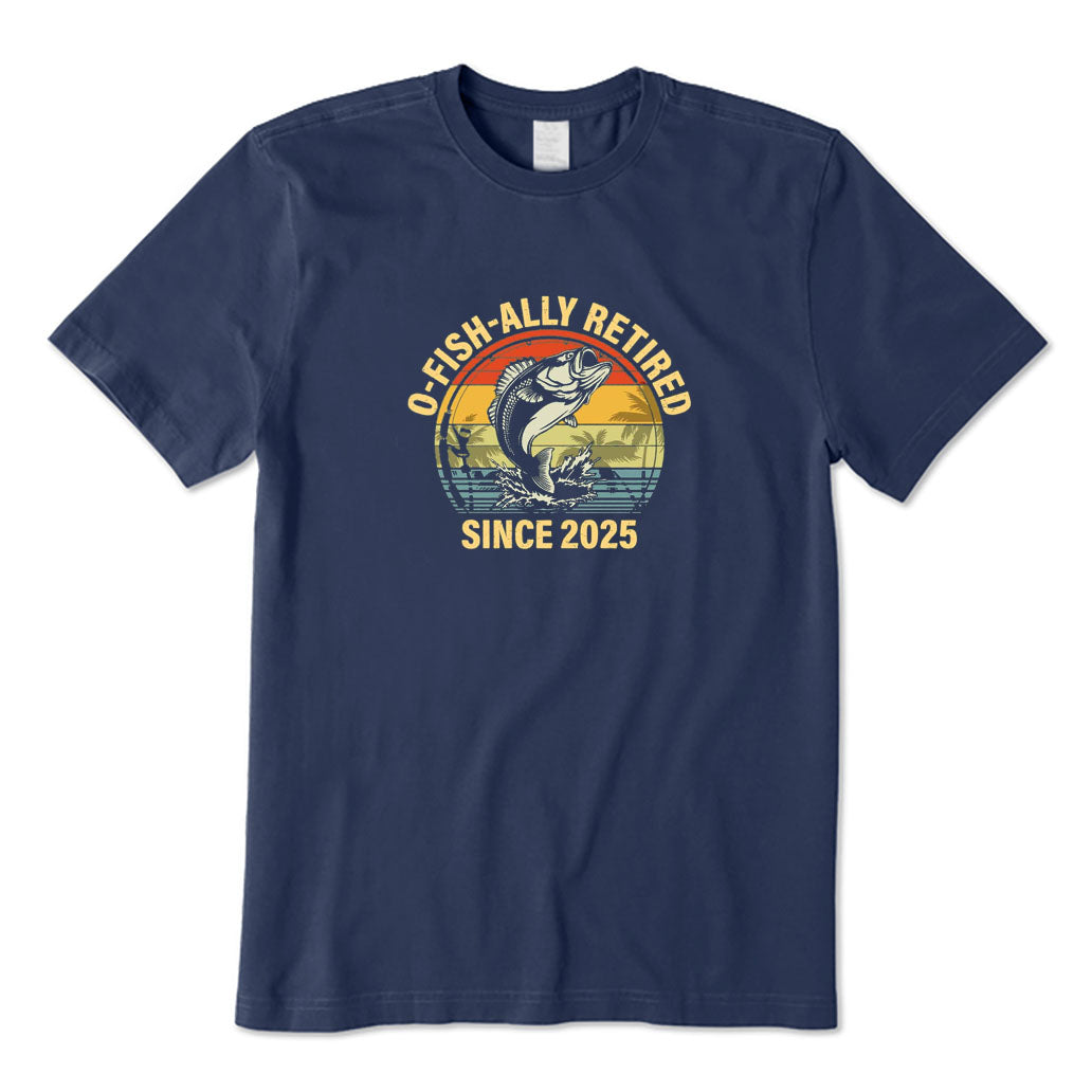 O-Fish-Ally Retired Since 2025 T-Shirt