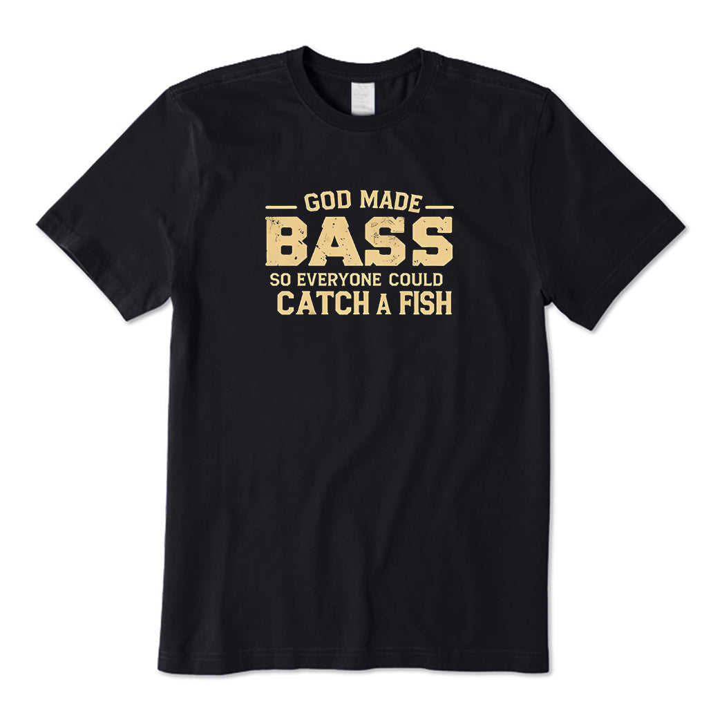 God made bass T-Shirt