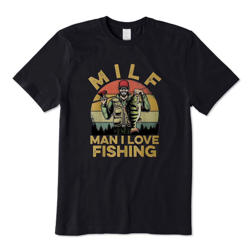 MILF Man I Love Fishing T-Shirt