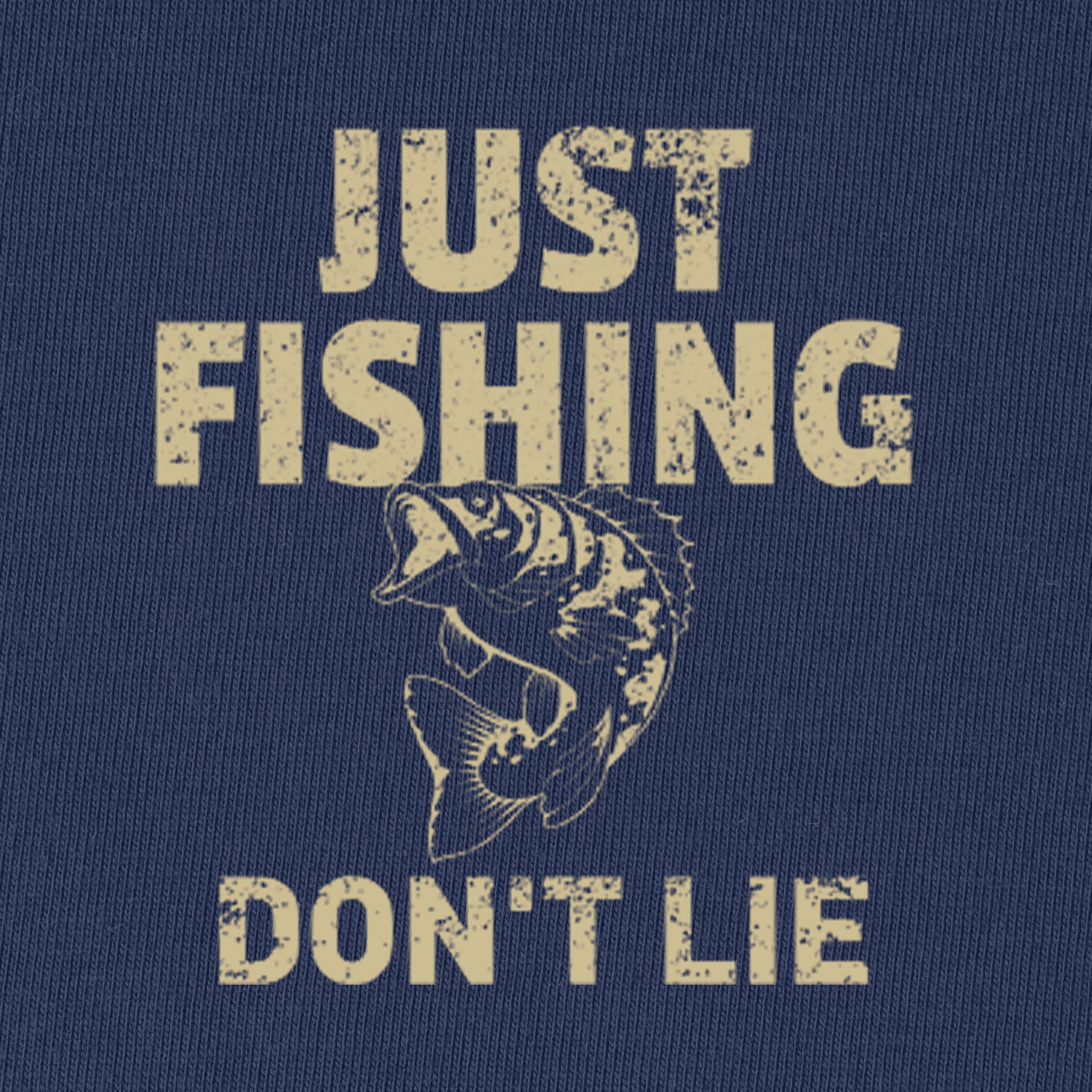 Just Fishing Don't Lie T-Shirt