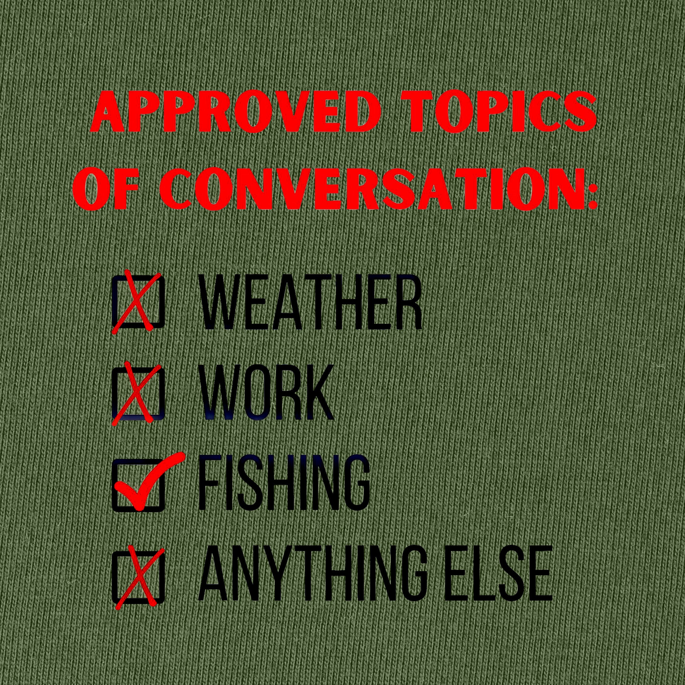 Approved Topics of Conversation: Fishing T-Shirt
