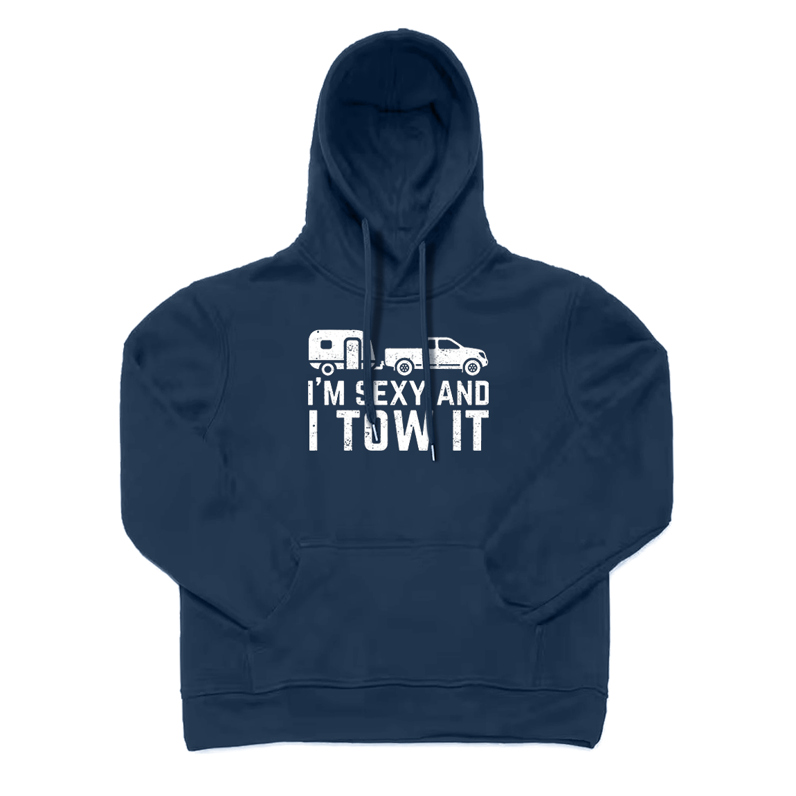 I'm Sexy And I Tow It Hoodie