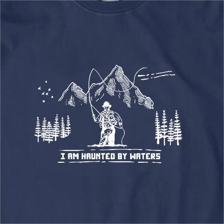 I Am Haunted By Waters T-Shirt