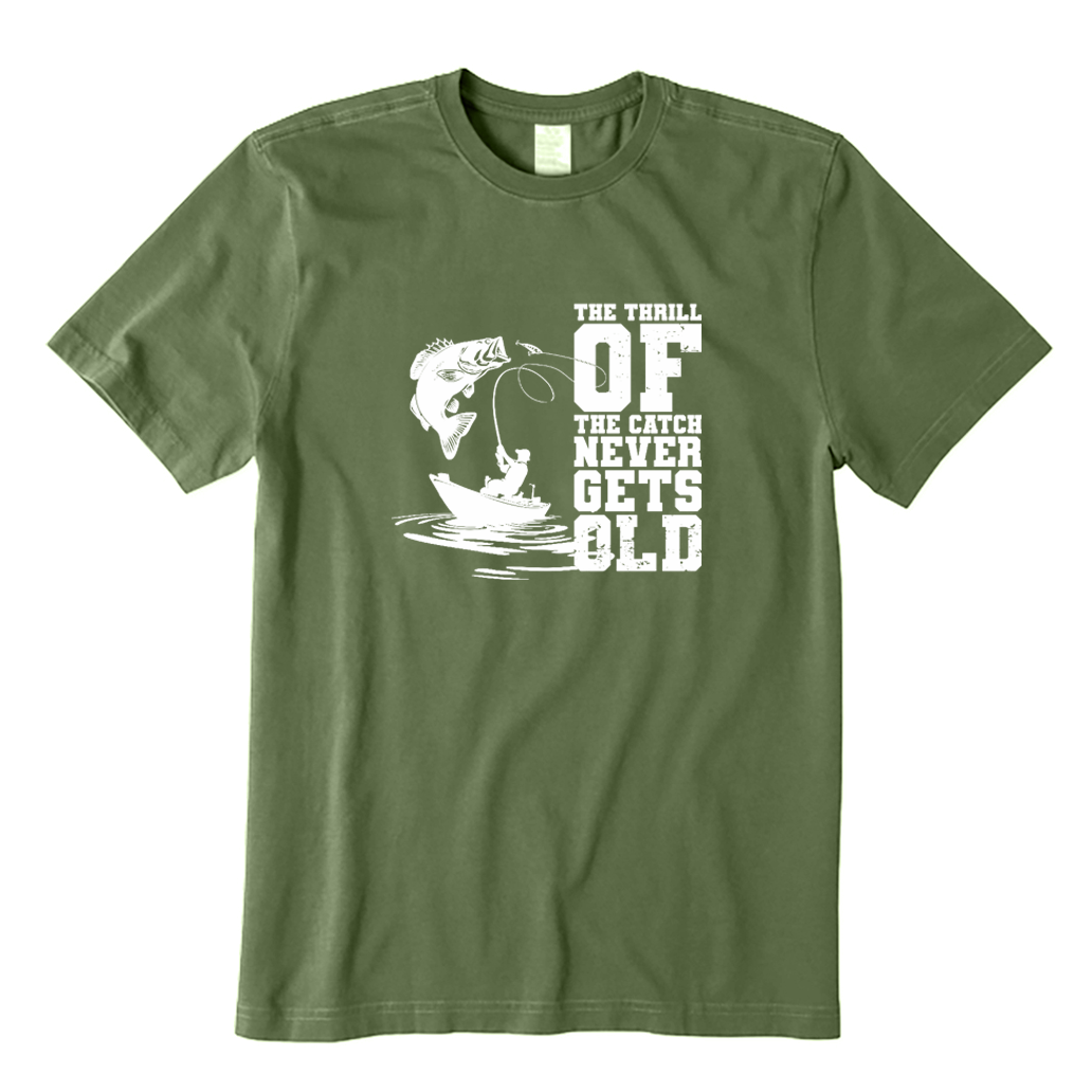 The Thrill of The Catch Never Gets Old T-Shirt