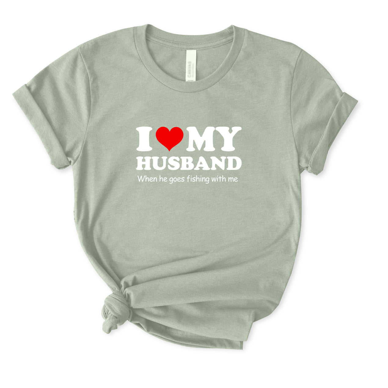 I Love My Husband Funny Fishing T-Shirt for Women