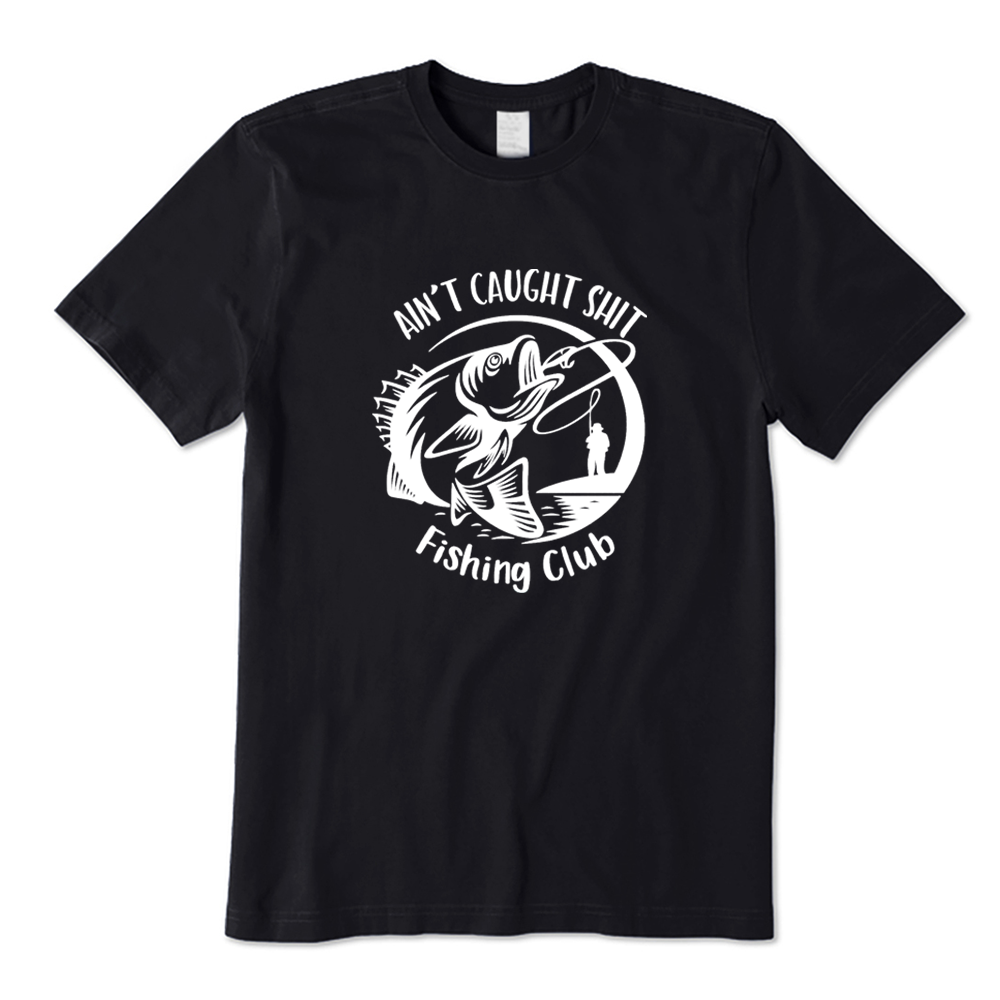 Ain't Caught Shit Fishing Club Funny Bass Fisherman T-shirt
