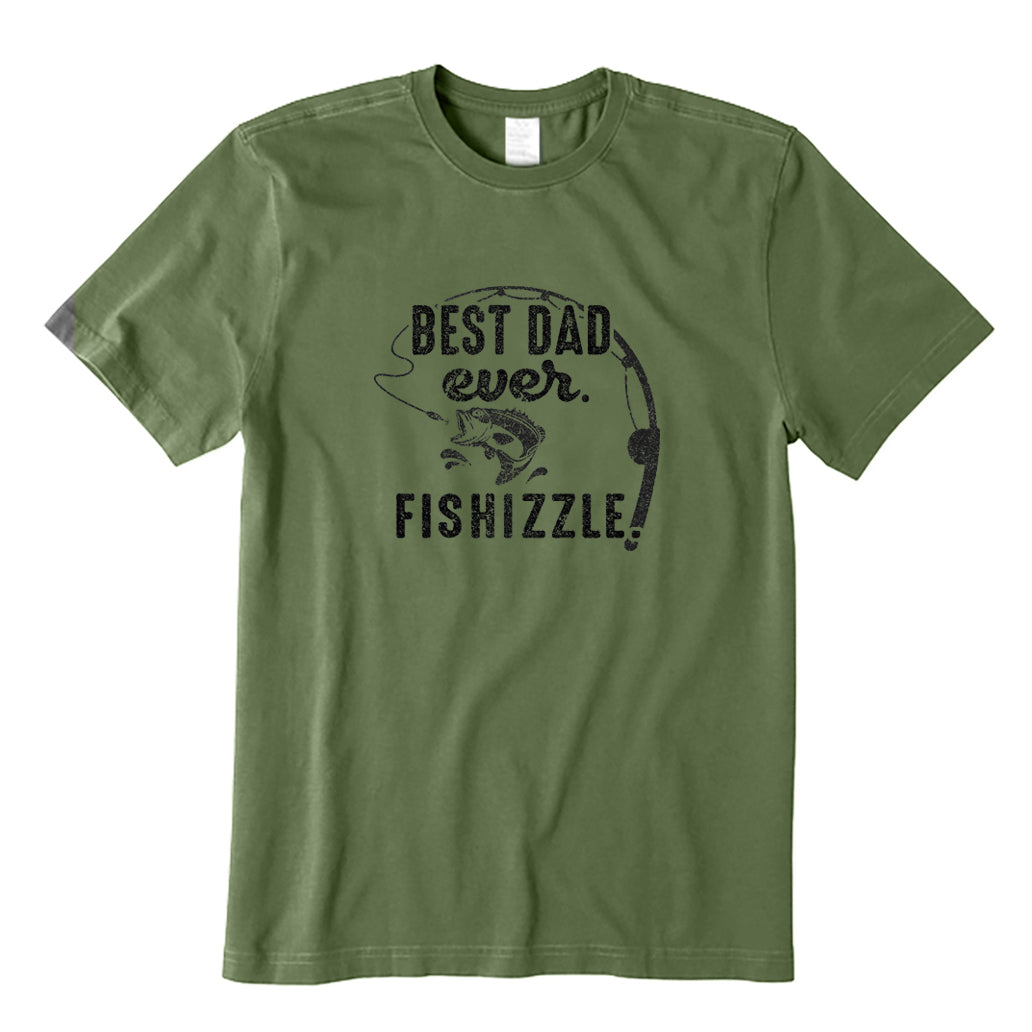 Best Dad Ever Fishizzle T-Shirt