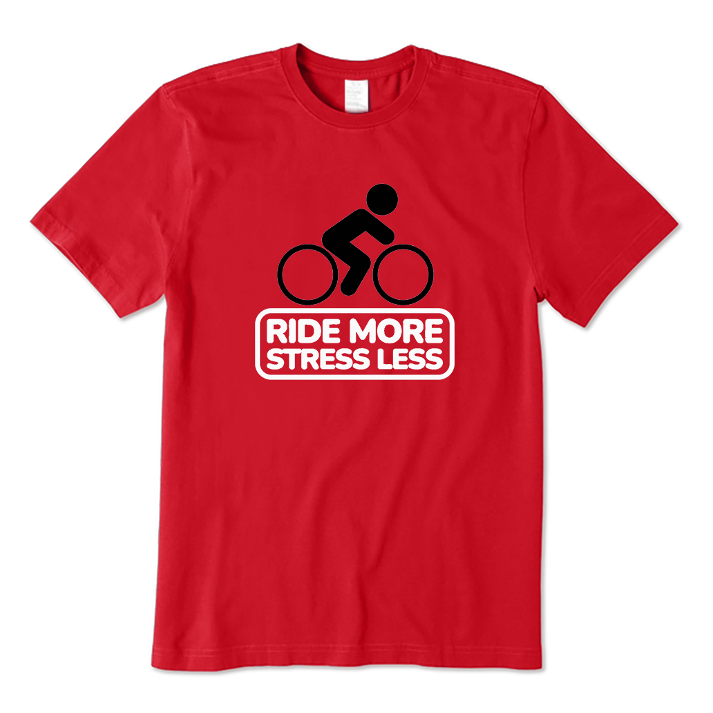 Ride More Stress Less T-shirt