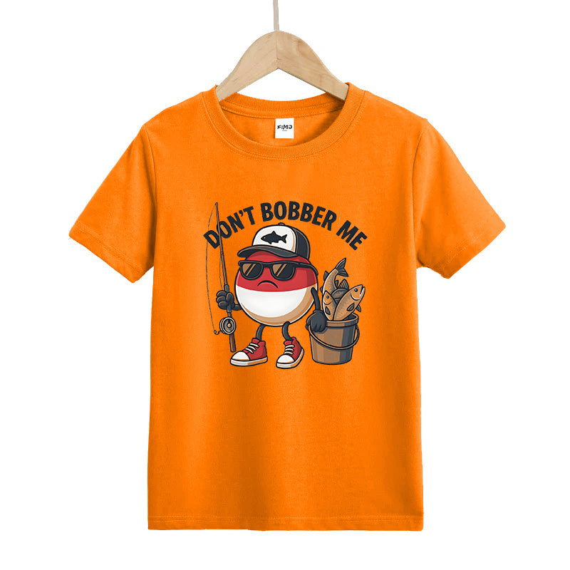 Don't Bobber Me Kids T-Shirt