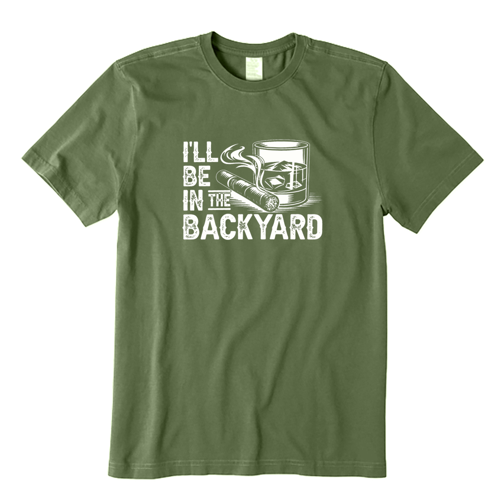 I'll Be In The Backyard Whiskey & Cigar BBQ T-shirt