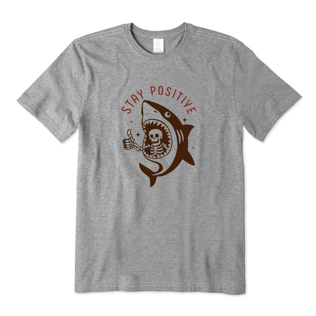 Stay Positive T-Shirt