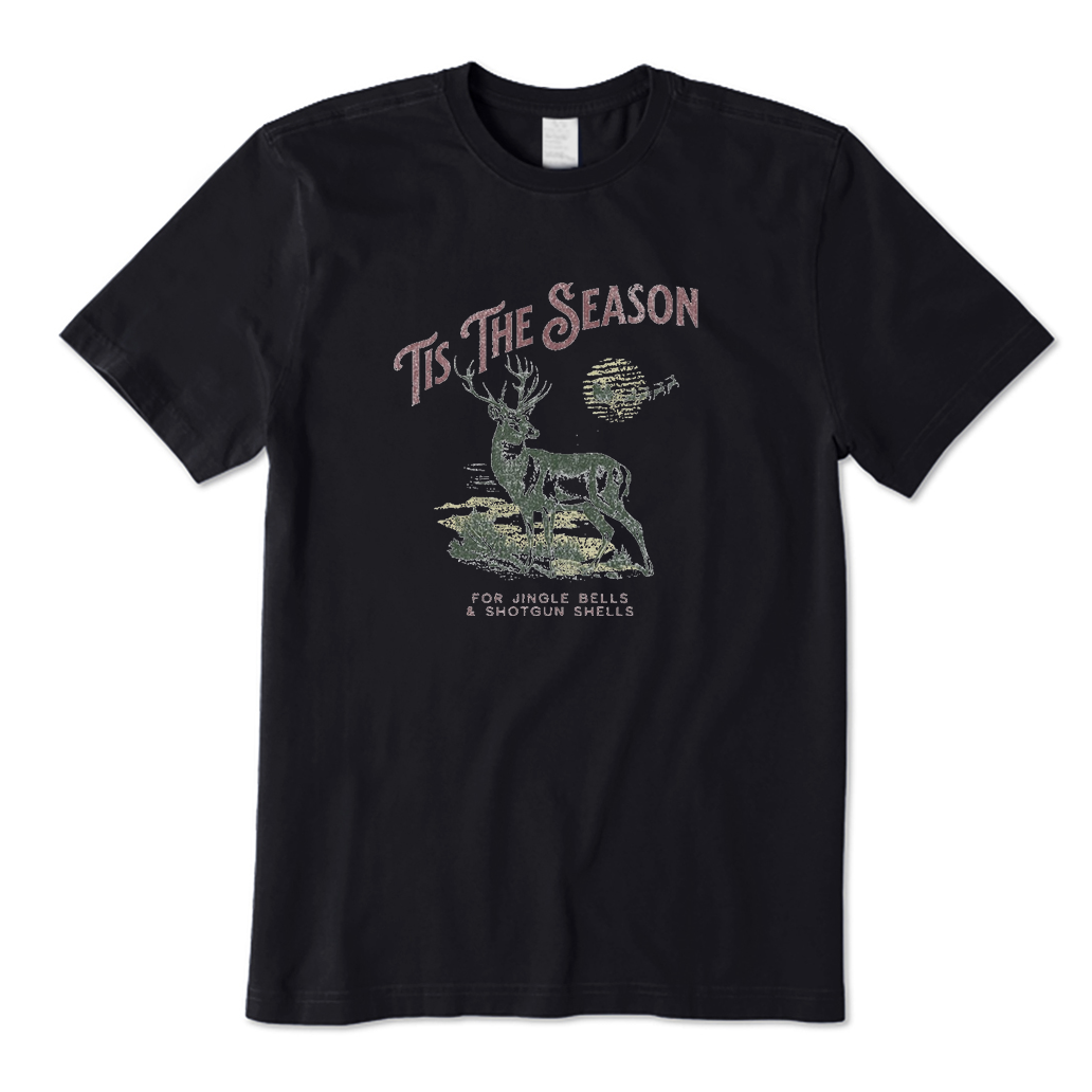 Deer Tis The Season for Jingle Bells and Shotgun Shells T-Shirt