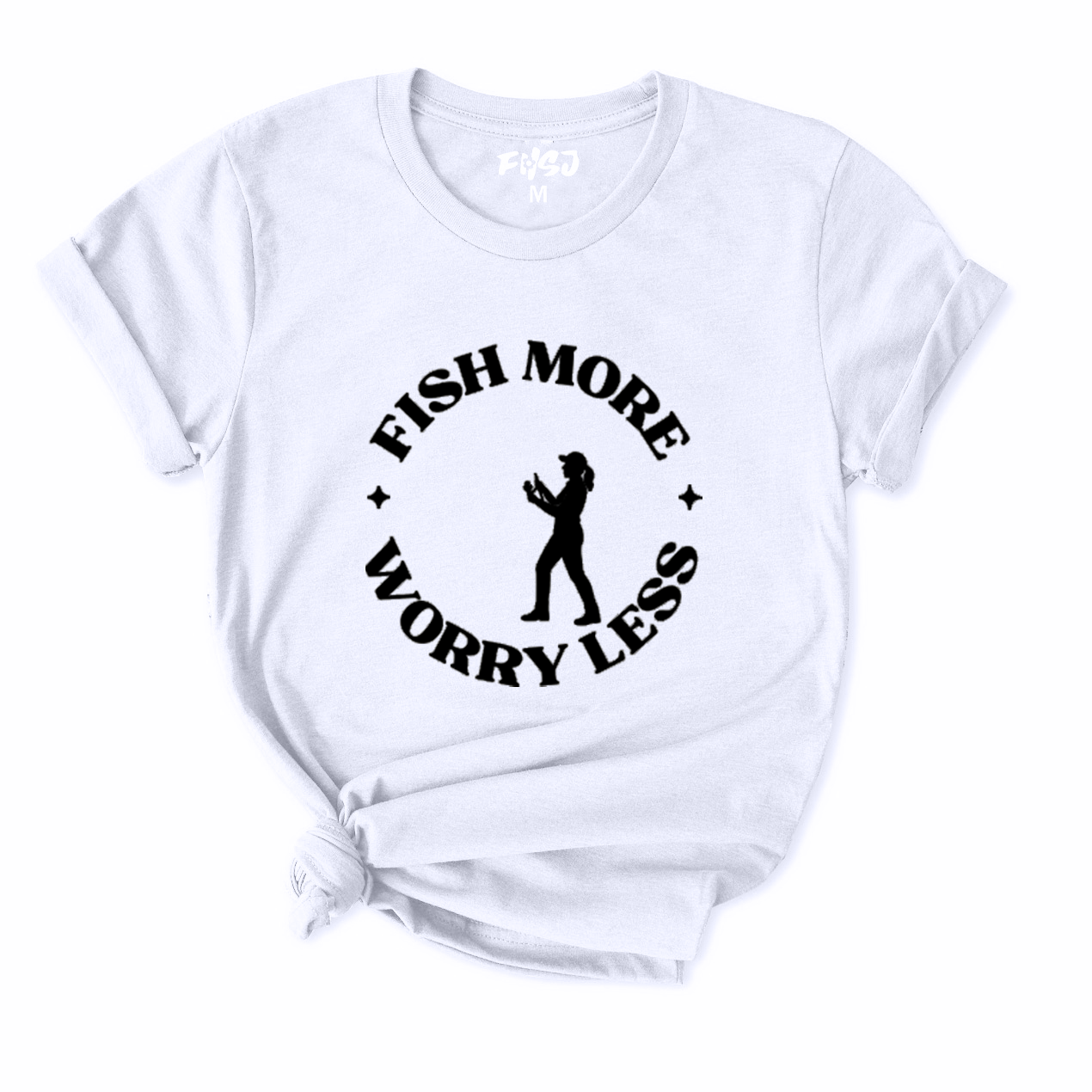 Fish More Worry Less T-Shirt for Women