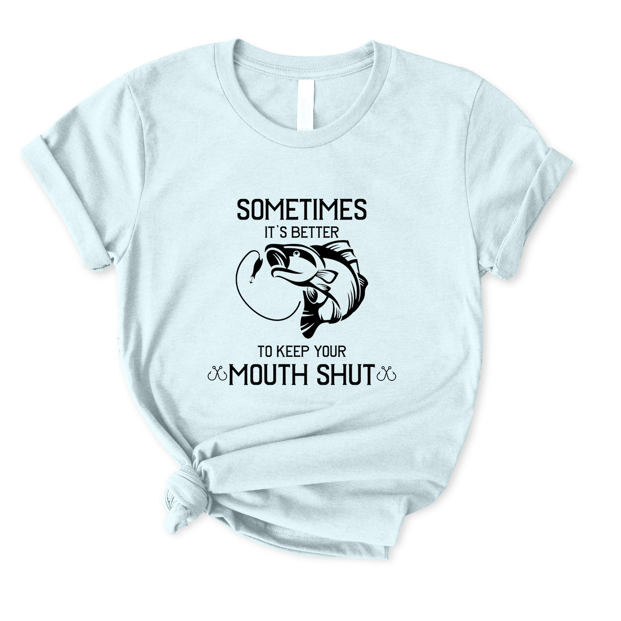 It's Better To Keep Your Mouth Shut T-Shirt for Women