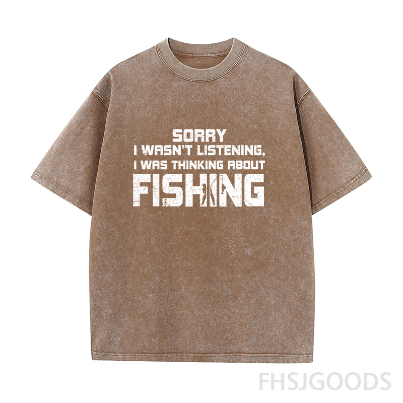 Sorry I Wasn't Listening I Was Thinking about Fishing Unisex Distressed T-Shirt