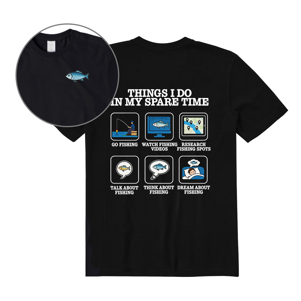 Things I Do in My Spare Time Funny Fishing Lover Back Graphic T-Shirt